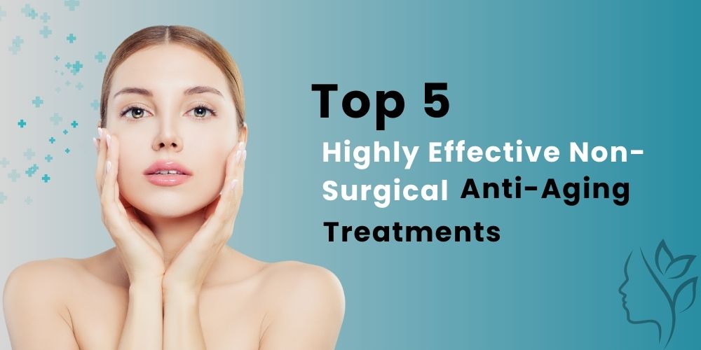 Non-Surgical Anti-Aging Treatments