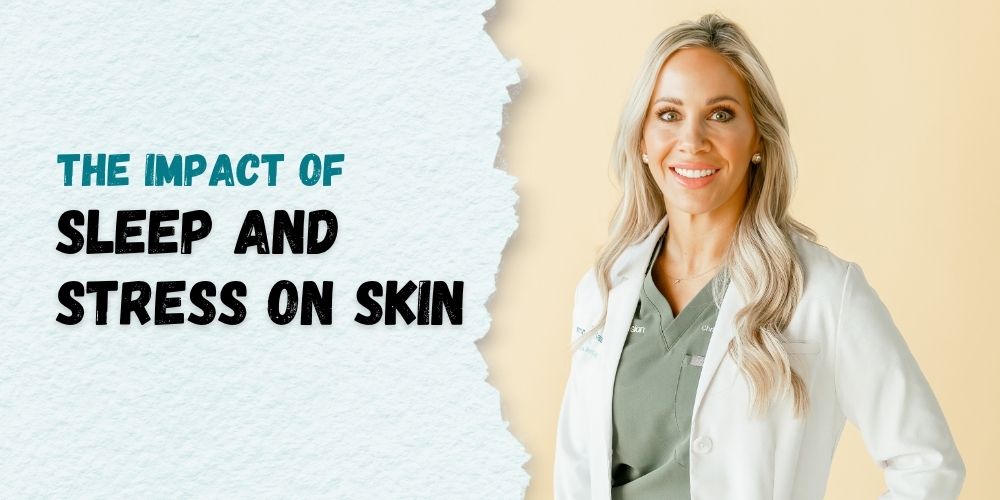 The Impact of Sleep and Stress on Skin